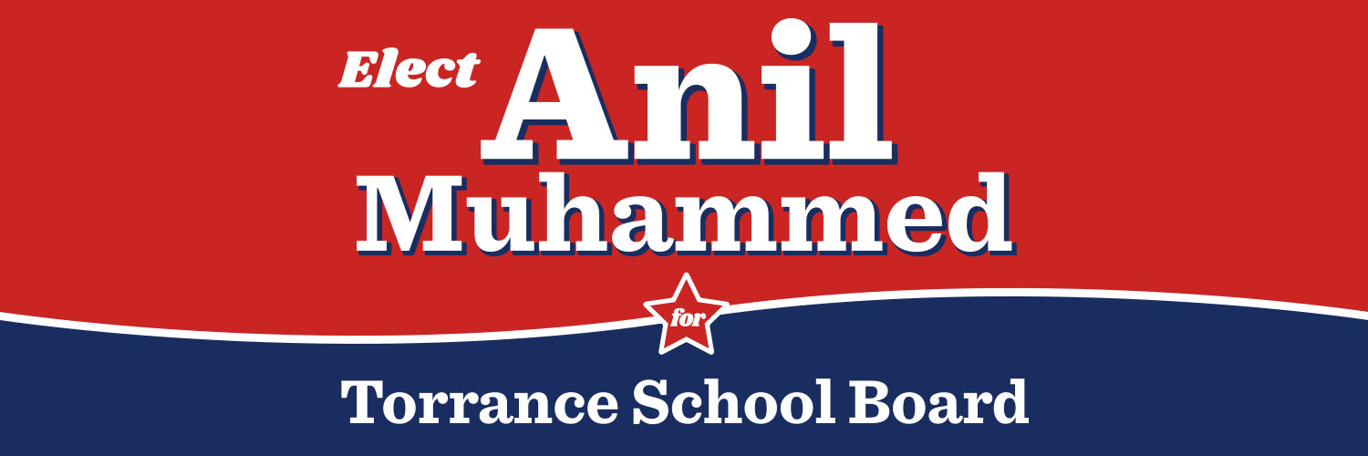 Anil Muhammed for Torrance School Board, Trustee A 2024